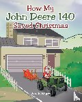Wyatt, Donald - How My John Deere 140 Saved Christmas