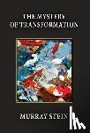 Stein, Murray - The Mystery of Transformation