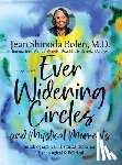 Bolen, Jean Shinoda - Ever Widening Circles & Mystical Moments