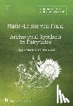 Von Franz, Marie-Louise - Volume 4 of the Collected Works of Marie-Louise von Franz: Archetypal Symbols in Fairytales - Opposition and Renewal