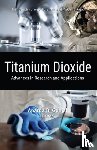  - Titanium Dioxide