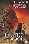 Farrenkopf, Corey - Haunted Ecologies