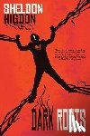 Higdon, Sheldon - Dark Roots