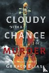 Elias, Gerald - Cloudy with a Chance of Murder