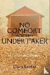 Keefer, Chris - No Comfort for the Undertaker