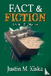 Kiska, Justin M. - Fact & Fiction