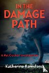 Ramsland, Katherine - In the Damage Path