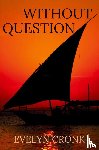 Cronk, Evelyn - Without Question