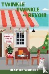 Weidner, Heather - Twinkle Twinkle Au Revoir