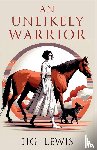 Lewis, H. G. - An Unlikely Warrior
