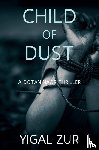 Zur, Yigal - Child of Dust