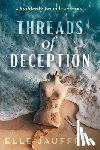 Jauffret, Elle - Threads of Deception