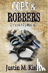 Kiska, Justin M. - Cops & Robbers