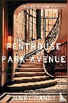 Dandy, Jenny - The Penthouse on Park Avenue