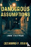 Ryan, Desmond P. - Dangerous Assumptions