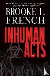 French, Brooke L - Inhuman Acts