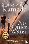 Miller Kamada, Shirley - No Quiet Water