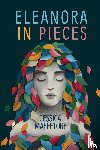 Maffetore, Jessica - Eleanora in Pieces
