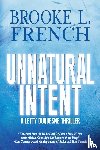 French, Brooke L. - Unnatural Intent