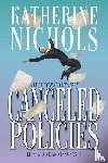 Nichols, Katherine - Canceled Policies