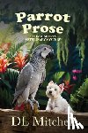 Mitchell, Dl - Parrot Prose