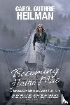 Heilman, Carol Guthrie - Becoming Hattie Mae
