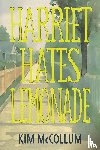McCollum, Kim - Harriet Hates Lemonade