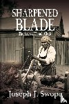 Swope, Joseph J. - Swope, J: Sharpened Blade