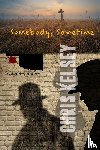 Kelsey, Chris - Somebody, Sometime