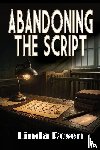 Rosen, Linda - Abandoning the Script