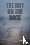 McCarthy, A. J. - The Boy on the Dock: A Psychological Thriller