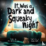 Bramwell, Mary Ellen - It Was a Dark and Squeaky Night