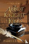Taylor, Pamela - The Abbot, The Knight, and The King