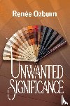 Ozburn, Renée - Ozburn, R: Unwanted Significance