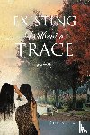Stuart, Sharon - Existing Without a Trace