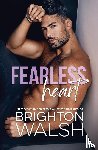 Walsh, Brighton - Fearless Heart