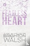 Walsh, Brighton - Fearless Heart Special Edition