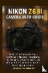 Howard, Georgette - Nikon Z6 III Camera User Guide