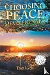 Keck, Traci - Choosing Peace Devotionals
