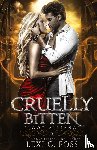 Foss, Lexi C. - Cruelly Bitten