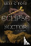 Foss, Lexi C. - Foss, L: Eclipse Sector