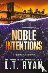 Ryan, L. T. - Noble Intentions