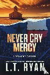 Ryan, L. T. - Never Cry Mercy
