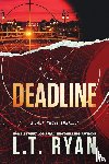 Ryan, L. T. - Deadline