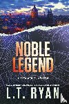Ryan, L. T. - Noble Legend