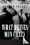 Nelson, Norman - What Drives Men Crazy