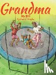 Douglas, Ruford - Grandma: My BFF