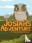 Dewey, Carter - Josiah's Adventure: A Tale of New Friends