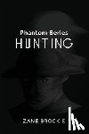 Brockie, Zane - Phantom Series: Hunting