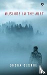 Shona George - Musings in the Mist